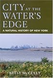 City at the Waters Edge: A Natural History of New York