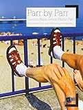 Parr by Parr : Quentin Bajac meets Martin Parr : discussions with a promiscuous photographer