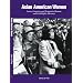 Asian American Women: Issues, Concerns, and Responsive Human and Civil Rights Advocacy