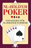NL-Hold'em-Poker: Profi-Strategien fr NL-Hold'em-Turniere