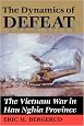 The Dynamics Of Defeat: The Vietnam War In Hau Nghia Province