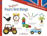 Paul's first things. Englisch! Sprachen lernen f�r die Kleinsten - Paul Stickland
