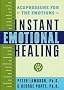 Instant Emotional Healing: Acupressure for the Emotions