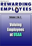 Valuing Employees at USAA: Rewarding Employees Newsletter - Volume 1 No 5 (Bob Nelson`s Rewarding Employees Newsletter)