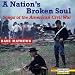A Nation's Broken Soul: Songs Of The American Civil War