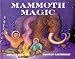 Books : Mammoth Magic (Last Wilderness Adventure)