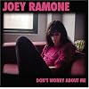 Joey Ramone: Don't Worry About Me