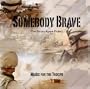 Somebody Brave-Music For The Troops