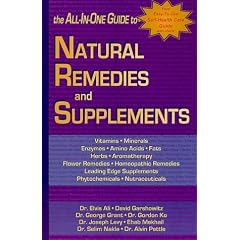 Natural remedies and supplements: The all-in-one guide to herbs, vitamins, minerals, fats, enzymes, amino acids