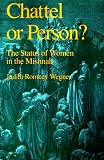 Chattel or Person?: The Status of Women in the Mishnah