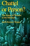 Chattel or Person?: The Status of Women in the Mishnah