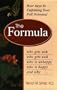 The Formula: Who Gets Sick, Who Gets Well, Who Is Happy, Who Is Unhappy, and Why