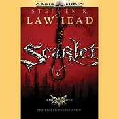 Scarlet: King Raven Trilogy, Book 2 | Stephen R Lawhead