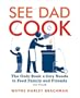 See Dad Cook: The Only Book a Guy Needs to Feed Family and Friends (and Himself)