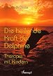 Die heilende Kraft der Delphine