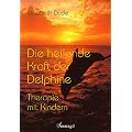Die heilende Kraft der Delphine