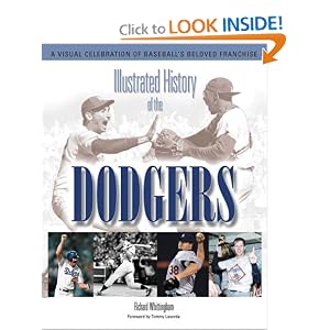 Illustrated History Of The Dodgers by Richard Whittingham