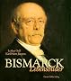 Bismarck. Lebensbilder