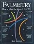 Palmistry: How to Chart the Lines of Your Life