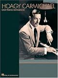 Hoagy Carmichael - Easy Piano Songbook (Easy Piano (Hal Leonard))