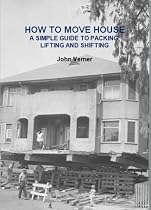 How to Move House - A Simple Guide to Packing, Lifting & Shifting-From Free Kindle Books Library Click to Download Free Kindle Book -> How to Move House - A Simple Guide to Packing, Lifting & Shifting