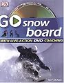 Go Snowboard: Read It, Watch It, Do It (GO SERIES)