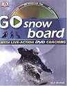 Go Snowboard: Read It, Watch It, Do It (GO SERIES)