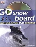 Go Snowboard: Read It, Watch It, Do It (GO SERIES)