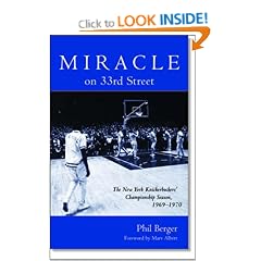 Miracle on 33rd Street: The New York Knickerbockers' Championship Season, 1969-1970 (Contemporary Sports Classics)