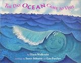 The Day Ocean Came to Visit (Gulliver Books)