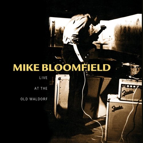 Mike Bloomfield - Live At The Old Waldorf - Zortam Music