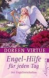 Engel-Hilfe f�r jeden Tag: 365 Engelbotschaften - Doreen Virtue