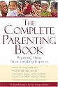 The Complete Parenting Book: Practical Help From Leading Experts