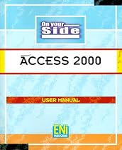 Access 2000: User Manual (On Your Side)