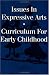 Books : Issues in Expressive Arts Curriculum for Early Childhood: An Australian Perspective