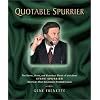 Quotable Spurrier: The Nerve, Verve, and Victorious Words of and about Steve Spurrier, America's Most Scrutinized Football Coach (Potent Quotables)