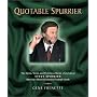 Quotable Spurrier: The Nerve, Verve, and Victorious Words of and about Steve Spurrier, America's Most Scrutinized Football Coach (Potent Quotables)