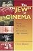 The "Jew" in Cinema: From"The Golem" to "Don't Touch My Holocaust" (Helen & Martin Schwartz Lectures in Jewish Studies)