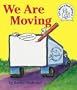 We Are Moving: A Let's Make a Book about It Book