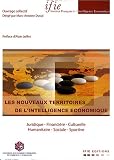 Revue Institur Français de l'Intelligence Economique  / Les nouveaux territoires de l'intelligence économique