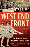 The West End Front: The Wartime Secrets of London's Grand Hotels