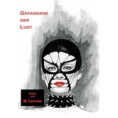 Gefangene der Lust. Roman