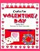 Crafts/Valentine'S Day(Trd/Pb) (Holiday Crafts for Kids)