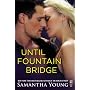 Until Fountain Bridge: (InterMix) by Samantha Young
