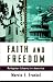 Book Faith and Freedom: Religious Liberty in America (A Critical Issue)