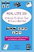 Real Life 101: A Guide To Stuff That Actually Matters