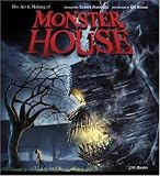 The Art and Making of Monster House