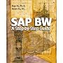 SAP BW: A Step-by-step Guide (Addison-Wesley Information Technology Series)