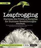Leapfrogging: Harness the Power of Surprise for Business Breakthroughs