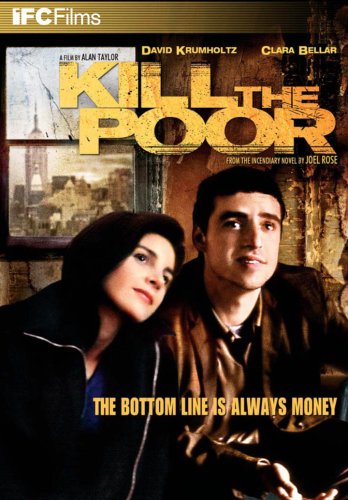 Buy Kill the Poor (Ws Amar) [DVD] [2002] [Region 1] [US Import] [NTSC]:  Jon Budinoff,Paul Calderon,Clara Bellar,Heather Burns,Maryfrances Careccia,